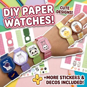 May include: A collection of DIY paper watches featuring colorful bands and circular or square faces with cartoon illustrations of an astronaut, cat, panda, rabbit, chick, and capybara. The text reads DIY PAPER WATCHES! CUTE DESIGNS! +MORE STICKERS & DECOS INCLUDED!
