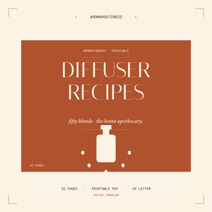 May include: A digital print titled "Diffuser Recipes" with white text on a burnt orange background. The design includes the text "fifty blends the home apothecary" and an essential oil bottle graphic. The document is 32 pages.