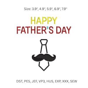 May include: A white background features the text "HAPPY FATHER'S DAY" in yellow and red. Below the text is a black tie with a mustache. The sizes are 3.9", 4.9", 5.9", 6.9", and 7.9".