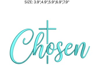 Chosen Cross Embroidery Design, Christian Embroidery File, Religious Machine Embroidery, Faith Quote PES DST
