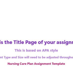 Peut inclure: Un document blanc avec du texte violet et rouge. Le texte indique "This is the Title Page of your assignment" et "Nursing Care Plan Assignment Template". Le document est intitulé "Page 1 of 7".