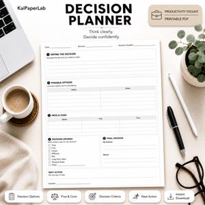 May include: A white Decision Planner printable PDF document with black text. Sections include Define the Decision, Possible Options, Pros & Cons, Decision Criteria, Final Decision, and Next Action. The layout features lines for writing and checkboxes for criteria.