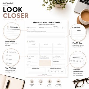 May include: A white Executive Function Planner sheet with black text and lines. Sections include Brain Unload, Plan My Day with morning, afternoon, and evening blocks, Top Priorities, Next Action, Focus Check, and an Executive Function Score.