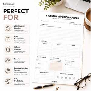 May include: A white Executive Function Planner sheet with black text and lines. The layout includes sections for Brain Unload, Plan My Day, Top Priorities, Next Action, Focus Check, Biggest Win Today, and Executive Function Score with five stars.