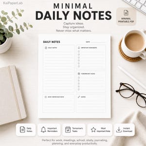 Peut inclure: Une feuille de notes quotidiennes blanche avec des sections pour les notes, les rappels importants, les tâches de demain, une note principale et des notes générales. Le texte inclut "MINIMAL DAILY NOTES", "Capture ideas. Stay organized. Never miss what matters." et "MINIMAL PRINTABLE PDF".