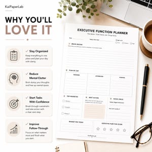 May include: A white Executive Function Planner page with black text, featuring sections for Brain Unload, Plan My Day, Top Priorities, Next Action, Focus Check, and Executive Function Score, alongside a list of benefits including Stay Organized and Reduce Mental Clutter.