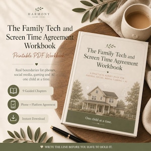 May include: A workbook titled The Family Tech and Screen Time Agreement Workbook with a cover illustration of a house. The text includes A practical family plan for phones, social media, gaming and AI, and One child at a time. Features 9 guided chapters.