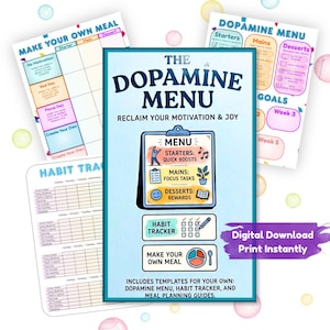Peut inclure: Un ensemble de modèles de planification imprimables intitulés The Dopamine Menu, Reclaim Your Motivation & Joy. Comprend un tableau de menu avec entrées, plats et desserts, un suivi d'habitudes et un guide de repas avec texte et icônes colorés.