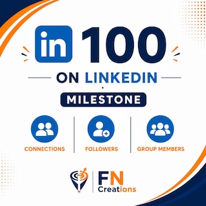 May include: A digital graphic celebrating a LinkedIn milestone of 100, with the LinkedIn logo and the number 100 prominently displayed. The image includes icons for connections, followers, and group members, plus the text "Milestone" and the FN Creations logo.
