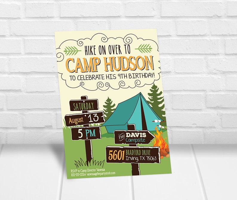 May include: A camping-themed birthday invitation with a cartoon illustration of a tent, a campfire, and a signpost with the text "HIKE ON OVER TO CAMP HUDSON TO CELEBRATE HIS 9TH BIRTHDAY!"  The signpost also includes the date "SATURDAY AUGUST 13" and the time "5 PM". The invitation includes the address "5601 BRADFORD DRIVE IRVING, TX 75063" and the text "THE DAVIS CAMPSITE".