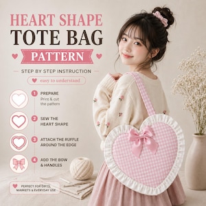May include: A heart-shaped tote bag pattern with a pink gingham design, white ruffle trim, and a pink bow. The bag has matching straps. Text on the image reads "HEART SHAPE TOTE BAG PATTERN" and "STEP BY STEP INSTRUCTION".