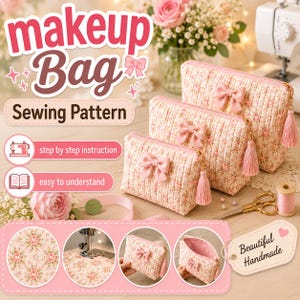 May include: Three pink floral makeup bags with bows and tassels. The bags are in different sizes and are part of a sewing pattern. The image also includes the text "Makeup Bag Sewing Pattern" and "Beautiful Handmade".