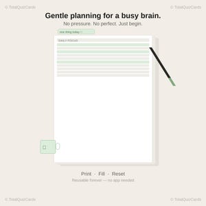 Puede incluir: Una plantilla de planificador diario digital con el texto Gentle planning for a busy brain. No pressure. No perfect. Just begin. El diseño incluye una sección Daily Focus con líneas horizontales, un lápiz óptico y botones Print, Fill, Reset.