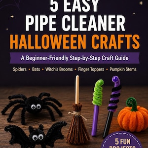 May include: A craft guide titled 5 EASY PIPE CLEANER HALLOWEEN CRAFTS by Nuvaya Studio featuring projects like spiders, bats, witch's brooms, finger toppers, and pumpkin stems made from pipe cleaners, displayed with a crescent moon and web graphic.