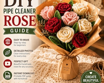 DIY Pipe Cleaner Rose Tutorial PDF| Realistic Handmade Rose Craft Ebook | Fuzzy Wire Flower Pattern