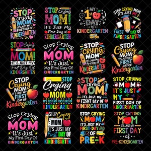 Stop Crying Mom Bundle, It&#39;s Just My First Day of Kindergarten T-shirt Design PNG - Fun Pencil and Apple Graphic, Back to school png