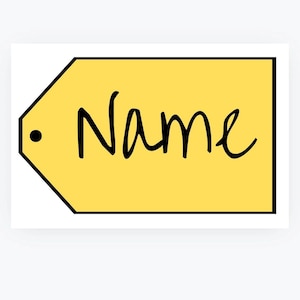 May include: A yellow tag with a black outline and a black dot. The tag says "Name" in black cursive writing.