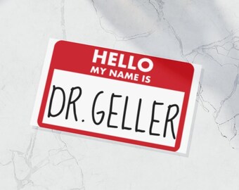 Editable Ross G inspired Name Tag, Hello I'm Dr. G, Ross costume