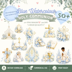 May include: A set of watercolour illustrations themed around Holy Communion, featuring crosses, chalices, a church, an angel, and floral arrangements in blue and white. Text reads "Blue Watercolour Holy Communion" and "50+ Designs".