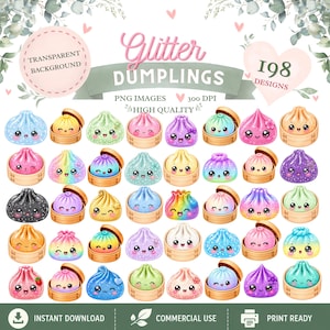 May include: A digital collection of 198 glitter dumpling designs featuring various colors, patterns, and cute facial expressions. Some dumplings are placed in bamboo steamers. The text reads Glitter Dumplings, 198 Designs, PNG Images, 300 DPI, High Quality.
