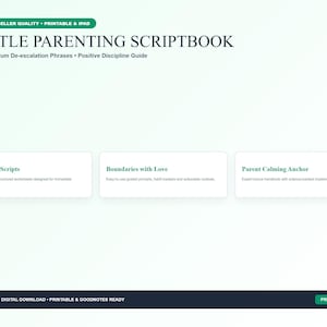 May include: A digital guide titled GENTLE PARENTING SCRIPTBOOK with the subtitle Toddler Tantrum De-escalation Phrases and Positive Discipline Guide. It features three sections: 40+ Exact Scripts, Boundaries with Love, and Parent Calming Anchor.