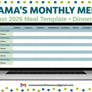 May include: A laptop screen shows a meal template for August 2026, titled "MAMA'S MONTHLY MENUS." The template is a weekly dinner planner with space for meal entries. The design features a white background with green and blue polka dots.
