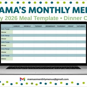 May include: A laptop displaying a meal template for July 2026, labeled "MAMA'S MONTHLY MENUS." The screen shows a weekly planner with sections for each day, including "Date Range" and "Dinner." The design includes a dotted border and the email address mamasmonthlymenus@gmail.com.