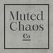 Muted Chaos Co