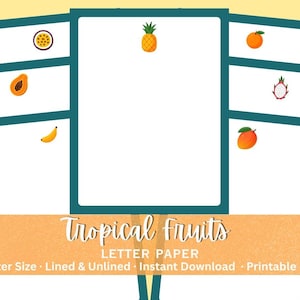 May include: A set of white letter paper sheets with dark teal borders, each featuring a different tropical fruit illustration including a pineapple, orange, dragon fruit, mango, banana, papaya, and passion fruit, with the text Tropical Fruits.