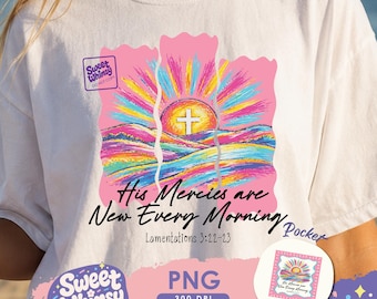 His Mercies Are New Every Morning PNG, Christian Bible Verse PNG, Colorful Jesus Cross Shirt Design, Faith Based Sublimation, Christian PNG