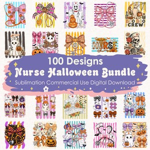 May include: A digital collection of 100 Nurse Halloween designs featuring ghosts, pumpkins, stethoscopes, and bows in various colors. The central text reads 100 Designs Nurse Halloween Bundle Sublimation Commercial Use Digital Download.