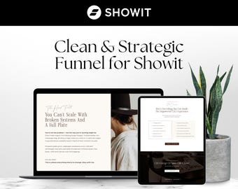 May include: A laptop and tablet display a website design with the text "Clean & Strategic Funnel for Showit." The laptop screen shows "You Can't Scale With Broken Systems And A Full Plate." A potted plant is to the right.