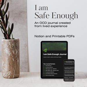 May include: Image of a digital journal on a tablet and phone, with the text "I am Safe Enough." The journal is designed for OCD support, offering sections for reflection and exercises. A decorative vase with a plant is on the left.
