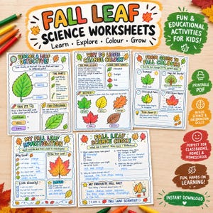 May include: A set of five educational science worksheets titled Fall Leaf Science Worksheets, featuring activities like Become a Leaf Detective, Why Do Leaves Change Colour, From Green to Fall Colours, My Fall Leaf Investigation, and Fall Leaf Science Check.