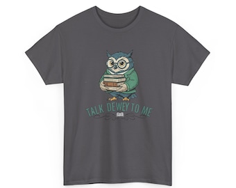 Talk Dewy to me T-shirt