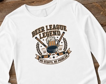Beer League Hockey Long Sleeve Shirt, Funny No Scouts No Problem Tee, Rec Hockey Player Gift, Beer League Legend Long Sleeve