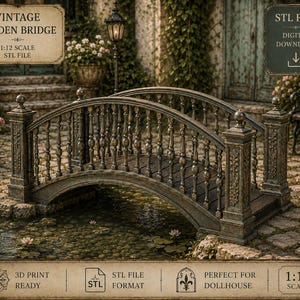 May include: A 1:12 scale vintage garden bridge model for a dollhouse, presented as a digital STL file for 3D printing. The bridge features an arched design with ornate posts and railings, rendered in a weathered bronze finish over a small pond.