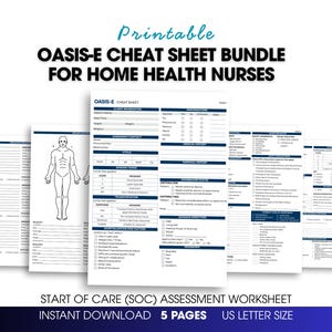 May include: A bundle of printable OASIS-E cheat sheets for home health nurses. The sheets include assessment worksheets, patient information, and medical history sections. The text "START OF CARE (SOC) ASSESSMENT WORKSHEET" and "INSTANT DOWNLOAD 5 PAGES US LETTER SIZE" are visible.