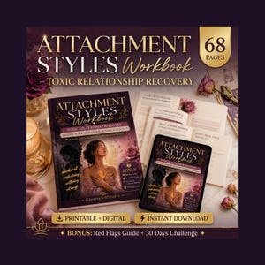 Może przedstawiać: Podręcznik zatytułowany "ATTACHMENT STYLES Workbook" z podtytułem "TOXIC RELATIONSHIP RECOVERY". Okładka przedstawia ilustrację kobiety z świecącym sercem. Obraz zawiera również tablet i otwarte strony z tym samym tytułem.