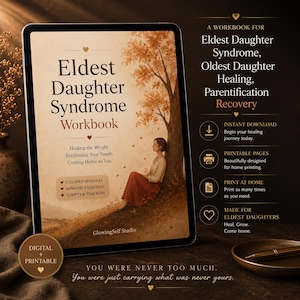 Eldest Daughter Syndrome Workbook, Oldest Daughter Healing, Parentification Recovery, Hyper Independence PDF