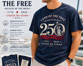 Land of the Free 250 Shirt, USA 1776-2026 Anniversary Tee, Statue of Liberty Patriotic Shirt, United We Stand Gift