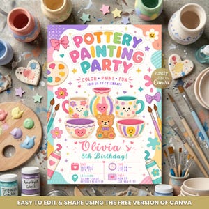 May include: A vibrant invitation for a pottery painting party, with the text "Pottery Painting Party" and "Olivia's 8th Birthday!" The design incorporates illustrations of pottery, paintbrushes, and a teddy bear. The invitation is easily editable in Canva.