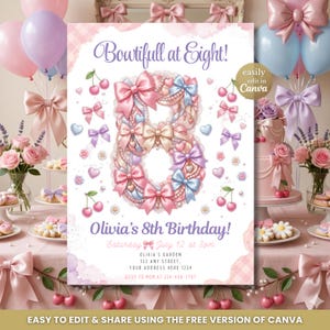 May include: A birthday invitation card featuring the text Bowtifull at Eight! and Olivia's 8th Birthday! The design displays a large number eight composed of pink, blue, and cream bows, pearls, and hearts, surrounded by cherries and small flowers.