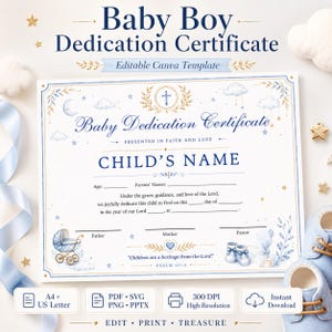 May include: A white Baby Boy Dedication Certificate template featuring blue and gold illustrations of clouds, stars, a moon, a baby carriage, and baby shoes. The text includes Baby Dedication Certificate, Child's Name, and Psalm 127:3.