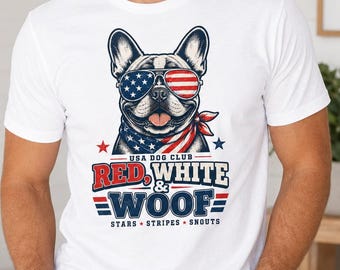 Red White & Woof Shirt, Patriotic Dog Lover Tee, USA Dog Club Shirt, 4th of July Dog Mom Dad Gift