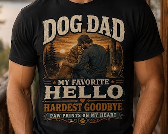 Dog Dad Memorial Shirt, My Favorite Hello Hardest Goodbye Tee, Pet Loss Gift for Him, Paw Prints on My Heart T-Shirt