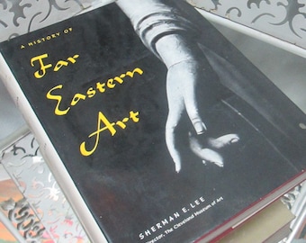 Vintage Book A History of Far Eastern Art by Sherman E. Lee