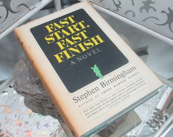 Vintage Book Fast Start, Fast Finish by Stephen Birmingham, 1966