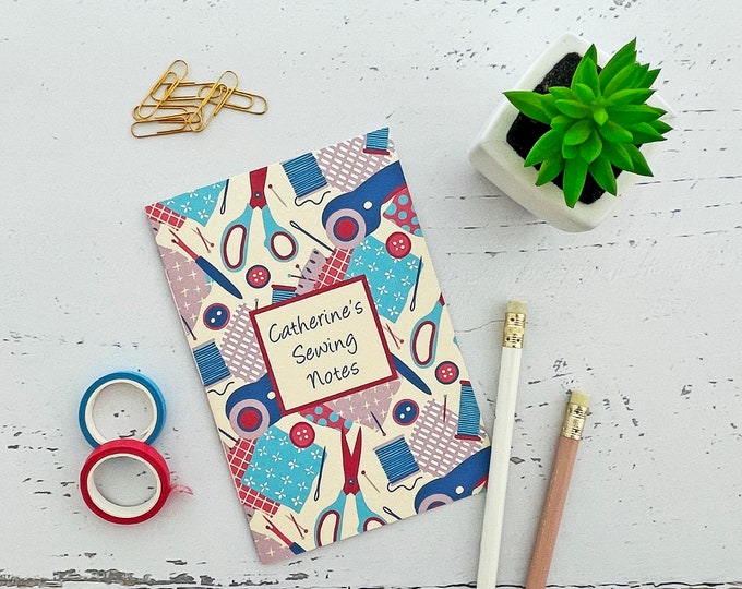 Sewing notebook - personalised - quilting, patchwork, needlework, embroidery themed gift - present for sewist / sewer