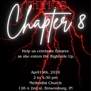 May include: Black invitation with red lightning bolts and the words "Stranger Things Chapter 8." The invitation includes event details: April 19th, 2026, 2 to 4:30 pm, Methodist Church, and an RSVP phone number.